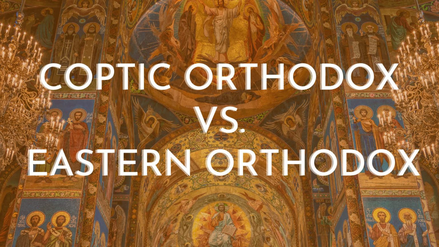 What's The Difference Between Coptic and Eastern Orthodox? » Saint John